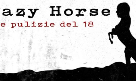 Crazy Horse – le pulizie del 18
