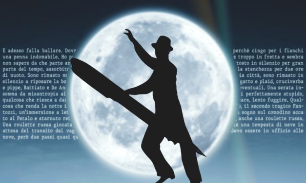 Misantropia al chiaro di luna. Falla ballare