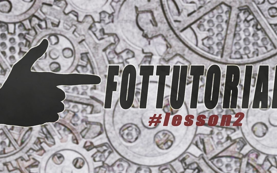 FOTTURORIAL #2