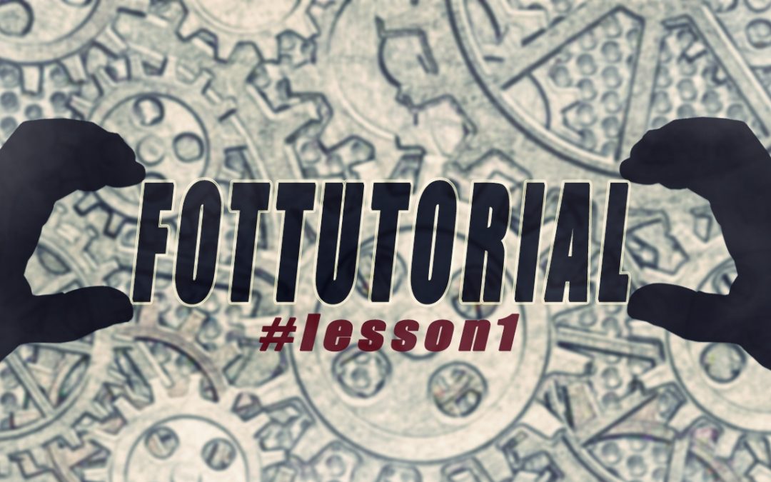 FOTTUTORIAL #1