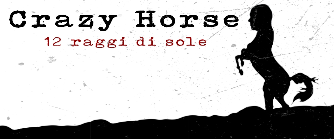 Crazy Horse – 12 raggi di sole