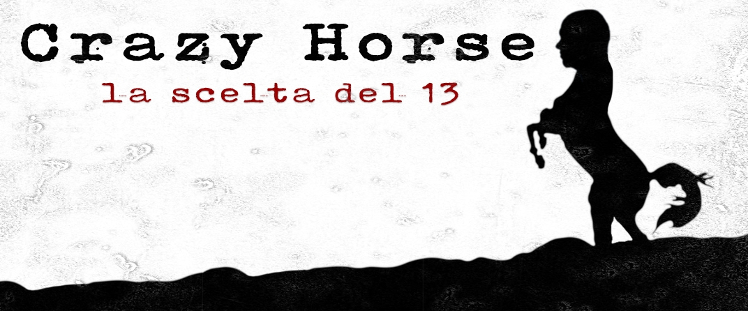 Crazy Horse – la scelta del 13